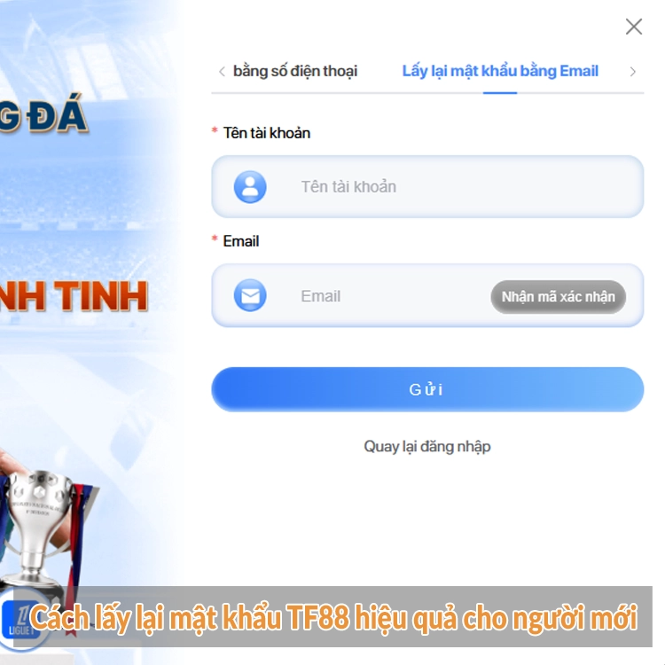 Cách lấy lại mật khẩu TF88 hiệu quả cho người mới